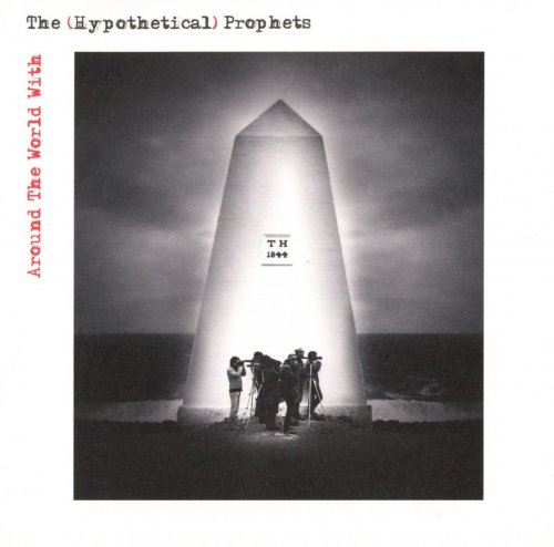 The (Hypothetical) Prophets - Around The World With (1982) [Reissue 2016]