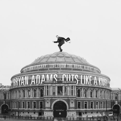 Bryan Adams - Cuts Like A Knife: 40th Anniversary, Live From The Royal Albert Hall (2023) Hi-Res