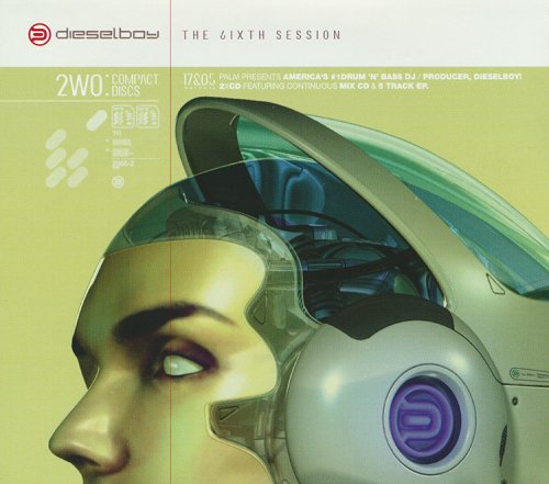 Dieselboy - The 6ixth Session (2000) [CD-Rip]