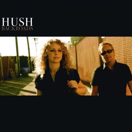 Hush - Backroads (2008)