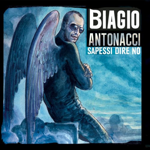 Biagio Antonacci - Sapessi dire no (2CD Special Edition) (2012)