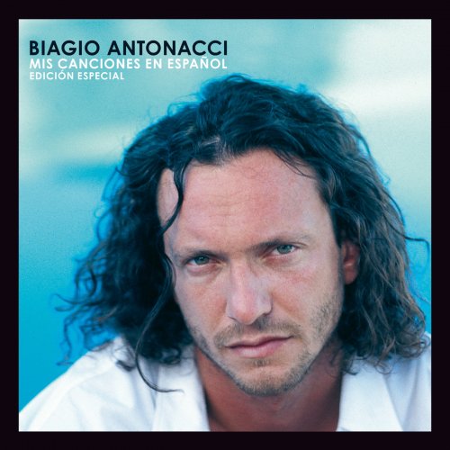 Biagio Antonacci - Mis Canciones En Espanol (Edicion Especial) (2009)