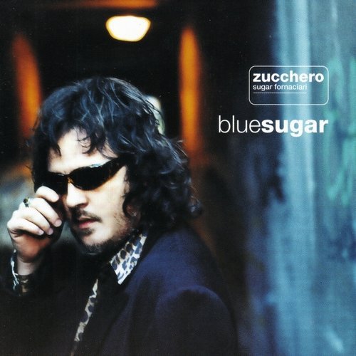 Zucchero Sugar Fornaciari - Blue Sugar (Italian Version) (1998)