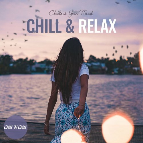 VA - Chill & Relax: Chillout Your Mind (2023)