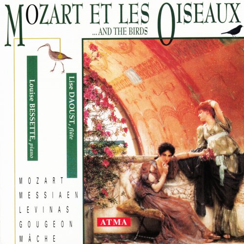 Lise Daoust, Louise Bessette - Mozart et les oiseaux: Violin Sonatas Nos. 7-9 (Arr. for Flute) (1998)