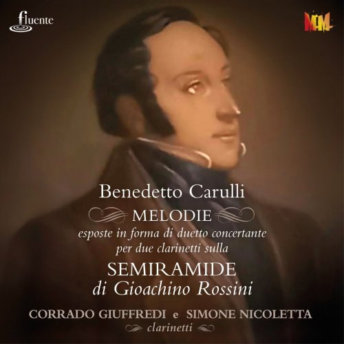 Corrado Giuffredi - Melodie esposte in forma di duetto concertante per due clarinetti sulla Semiramide di Gioachino Rossini (2023) Hi-Res