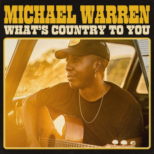 Michael Warren - What's Country To You (2023)