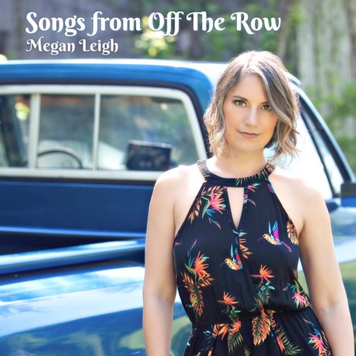 Megan Leigh - Songs from Off The Row (2023)