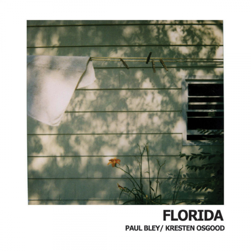 Kresten Osgood & Paul Bley - Florida (2007)