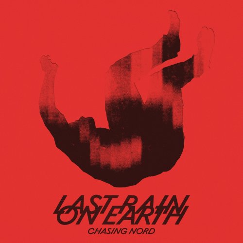 Chasing Nord - Last Rain On Earth (2023)