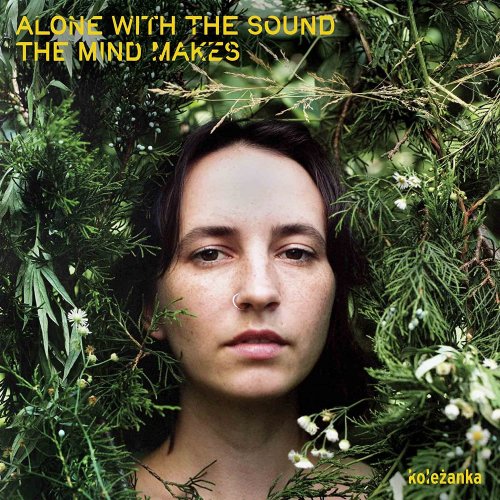 koleżanka - Alone with the Sound the Mind Makes (2023) [Hi-Res]