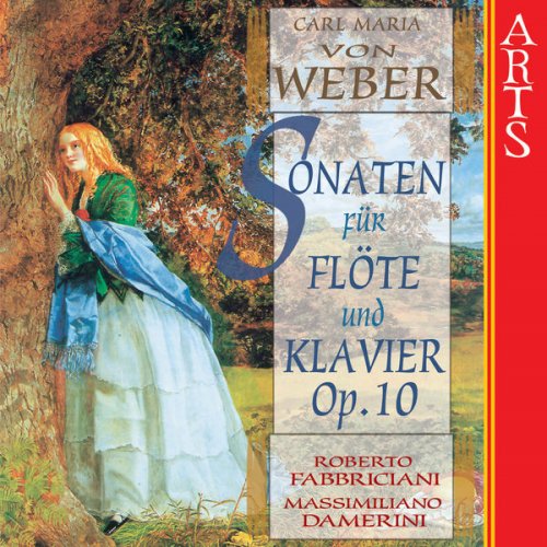Roberto Fabbriciani & Massimiliano Damerini - Weber: Sonaten für Flöte und Klavier Op. 10 Nr 1-6 (2006)