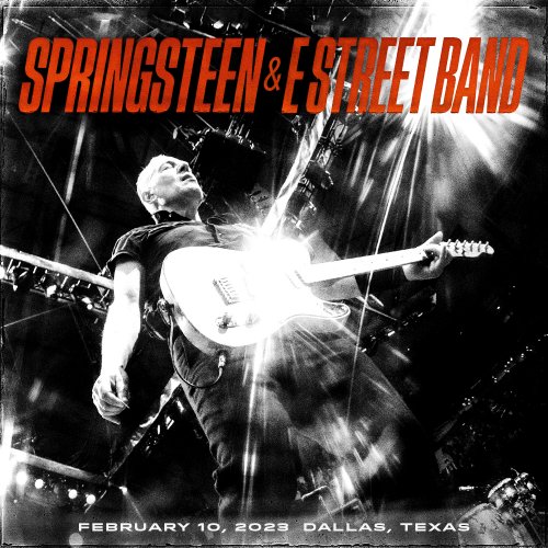 Bruce Springsteen & The E-Street Band - 2023-02-10 American Airlines Center, Dallas, TX (2023) [Hi-Res]