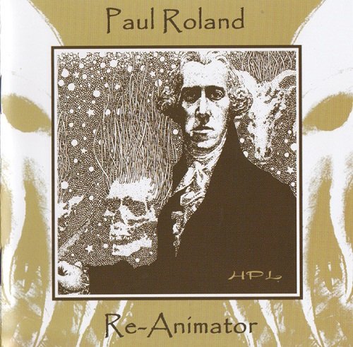 Paul Roland - Re-Animator (2007)