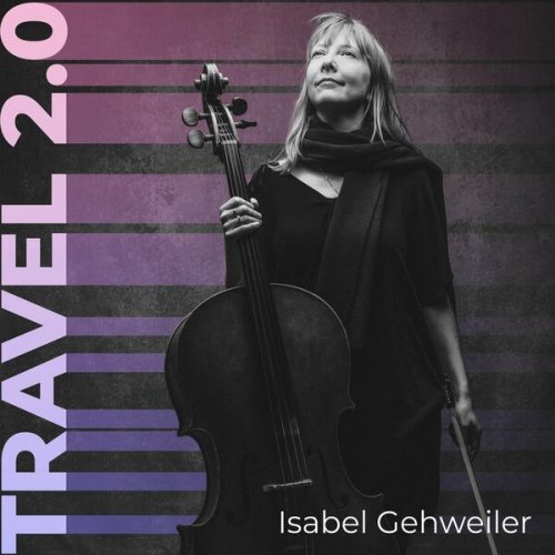 Isabel Gehweiler - Travel 2.0 (2023)