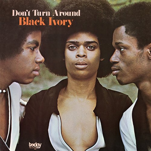Black Ivory - Don't Turn Around (Reissue) (2023)