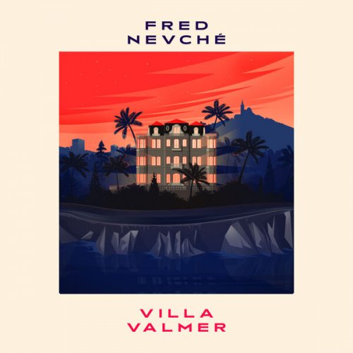 Fred Nevché - VILLA VALMER (2023) Hi-Res
