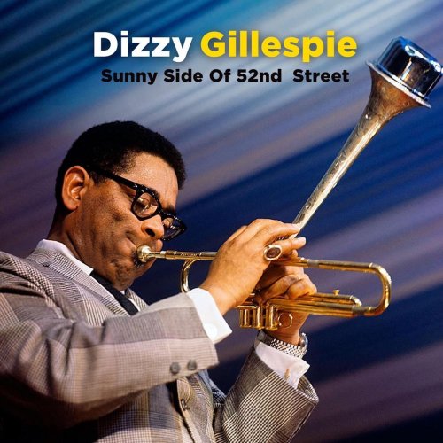 Dizzy Gillespie - On The Sunny Side Of 52nd Street (2023) Hi Res