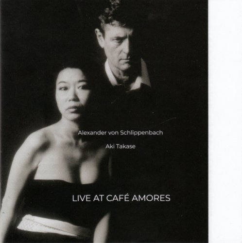 Alexander von Schlippenbach, Aki Takase - Live at Cafe Amores (2018)