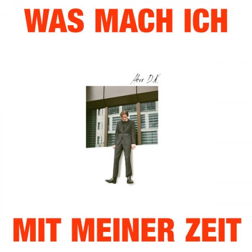 Herr D.K. - Was mach ich mit meiner Zeit (2023) Hi-Res