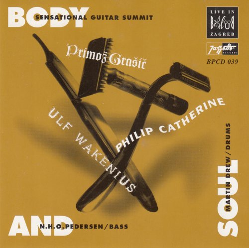 Philip Catherine, Ulf Wakenius, Primož Grašič - Body And Soul / Sensational Guitar Summit (1997)