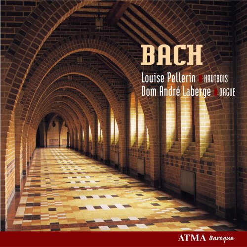 Louise Pellerin, Dom André Laberge - J.S. Bach: Cantatas, Concerto, Choral, Sonata and Sarabande (2006)