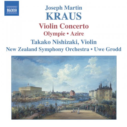 Takako Nishizaki, New Zealand Symphony Orchestra, Uwe Grodd - Kraus: Concerto for Violin and Orchestra, Olympie Overture, Azire (2007)