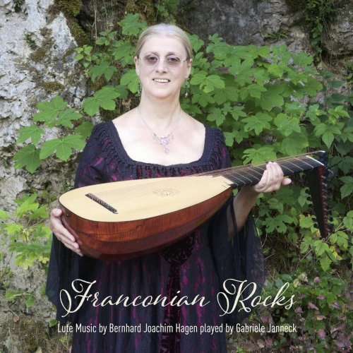 Gabriele Janneck - Franconian Rocks (Lute Music by Bernhard Joachim Hagen) (2023)