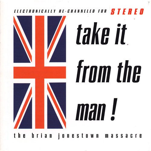 The Brian Jonestown Massacre - Take It From The Man! (1996)