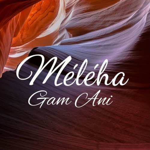 Méléha - Gam Ani (2023)