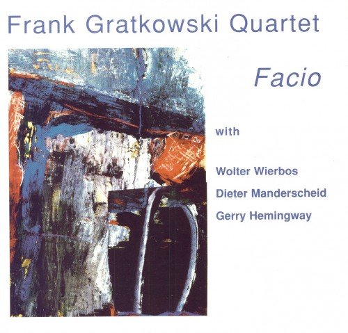 Frank Gratkowski Quartet - Facio (2004)