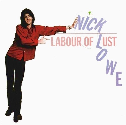 Nick Lowe - Labour of Lust (1979/1995)