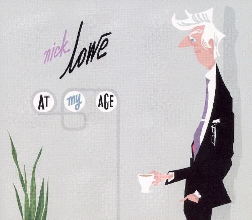 Nick Lowe - At My Age (2007)