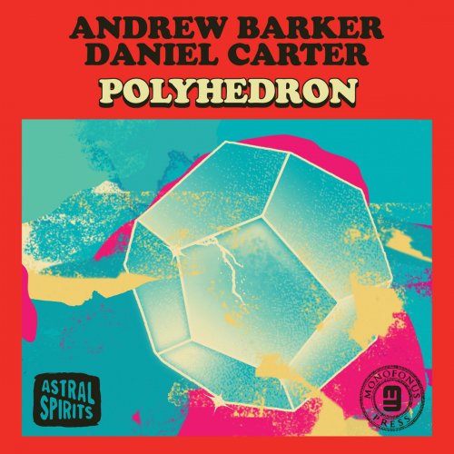 Andrew Barker & Daniel Carter - Polyhedron (2018)