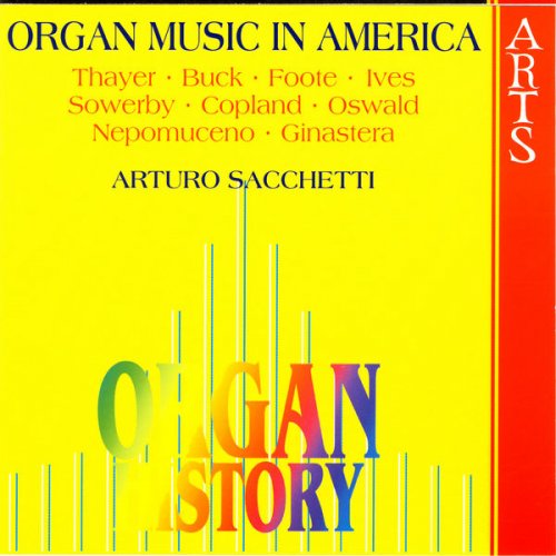 Arturo Sacchetti - Organ History: Organ Music In America (2006)