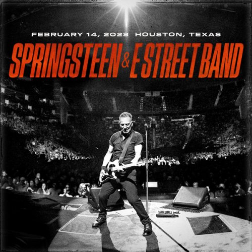 Bruce Springsteen & The E-Street Band - 2023-02-14 Toyota Center, Houston, TX (2023)