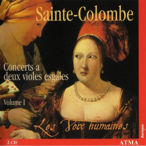 Les Voix Humaines - Sainte-Colombe: Concerts a deux violes esgales, Volume 1 (2003) CD-Rip