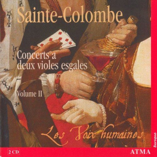Les Voix Humaines - Sainte-Colombe: Concerts a deux violes esgales, Volume 2 (2004) CD-Rip