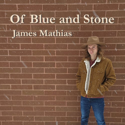 James Mathias - Of Blue and Stone (2023) Hi Res