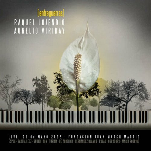 Raquel Lojendio, Aurelio Viribay - Entreguerras (Live) (2023)