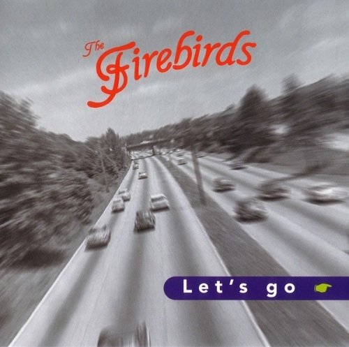 The Firebirds - Let's Go (1998)