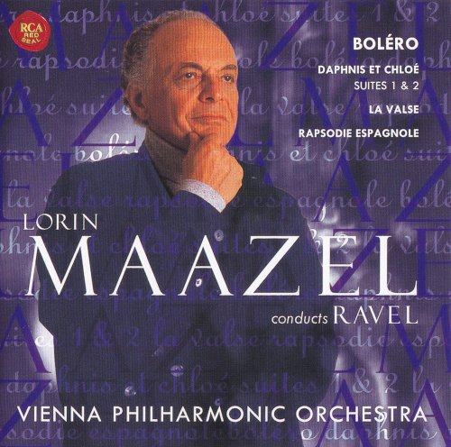 Lorin Maazel - Ravel: Orchestral Works: Bolero, Daphnis et Chloe Suites 1 & 2, La Valse, Rapsodie Espagnole (2008)