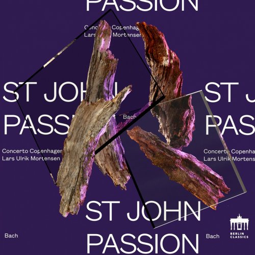 Concerto Copenhagen & Lars Ulrik Mortensen - Bach: St John Passion (2023) [Hi-Res]