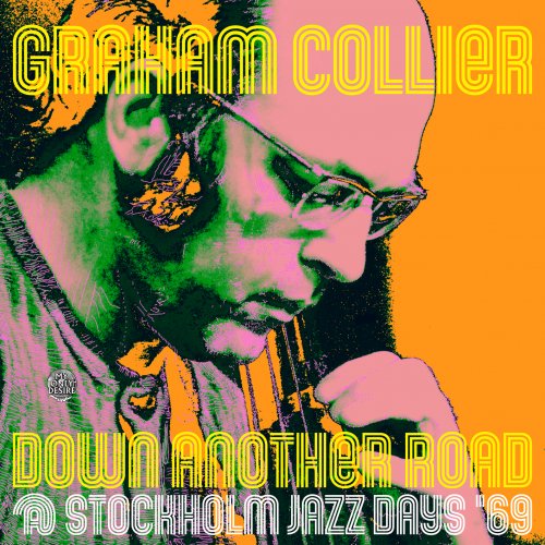 Graham Collier - Down Another Road @ Stockholm Jazz Days '69 (2023) [Hi-Res]