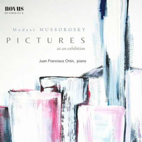 Juan Francisco Otón - Mussorgsky: Pictures at an Exhibition (2023)