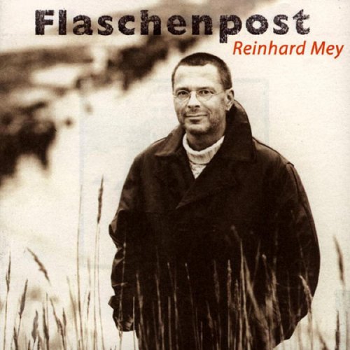 Reinhard Mey - Flaschenpost (1998)