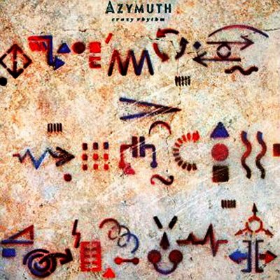 Azymuth - Crazy Rhythm (1987)