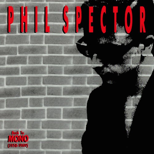 Phil Spector - Back to Mono (1958-1969) - 4CD (1991)