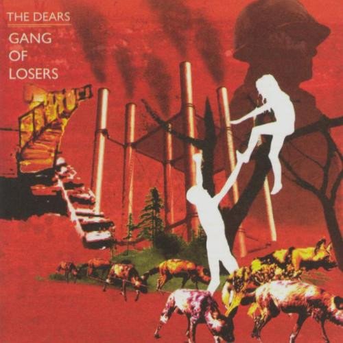 The Dears - Gang Of Losers (Limited Edition) (2006)