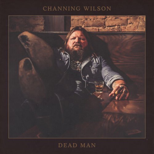 Channing Wilson - Dead Man (2023) [Hi-Res]